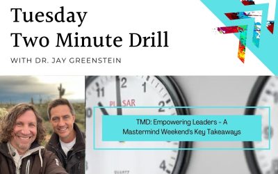 TMD: Empowering Leaders: A Mastermind Weekend’s Key Takeaways